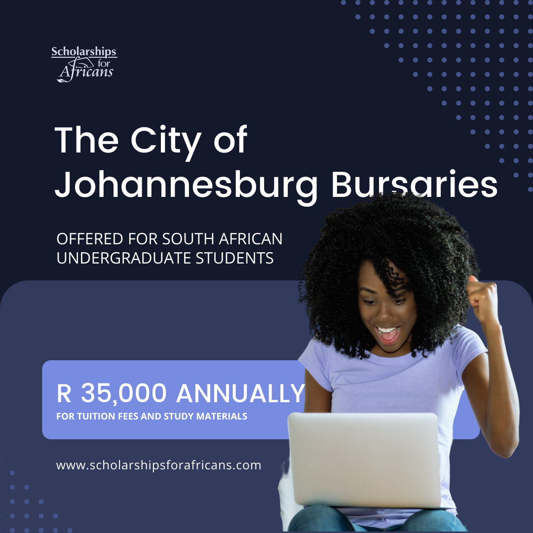 The City of Johannesburg Bursary Offers R 35,000 Annually for Undergraduate South Africans